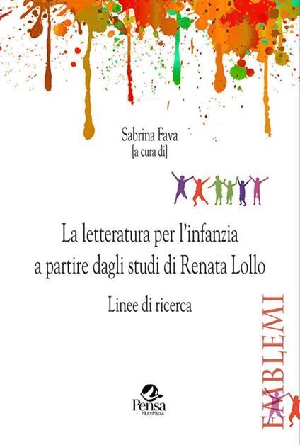 La letteratura per l'infanzia a partire dagli studi di Renata Lollo. Linee di ricerca - copertina