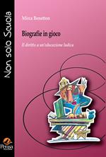 Biografie in gioco. Il diritto a un'educazione ludica