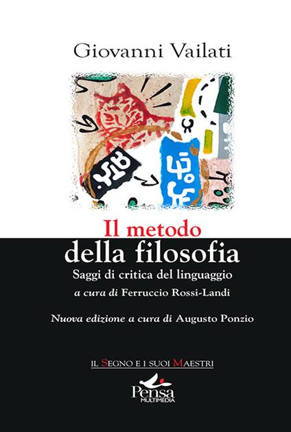 Il metodo della filosofia. Saggi di critica del linguaggio. Nuova ediz. - Giovanni Vailati - copertina