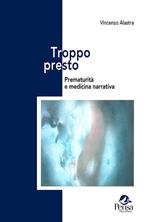 Troppo presto. Prematurità e medicina narrativa