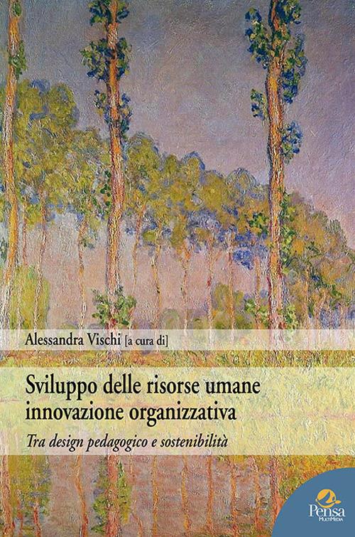 Sviluppo delle risorse umane innovazione organizzativa. Tra desing pedagogico e sostenibilità - copertina