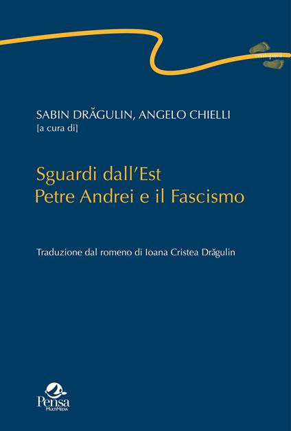 Sguardi dall'Est. Petre Andrei e il fascismo - copertina