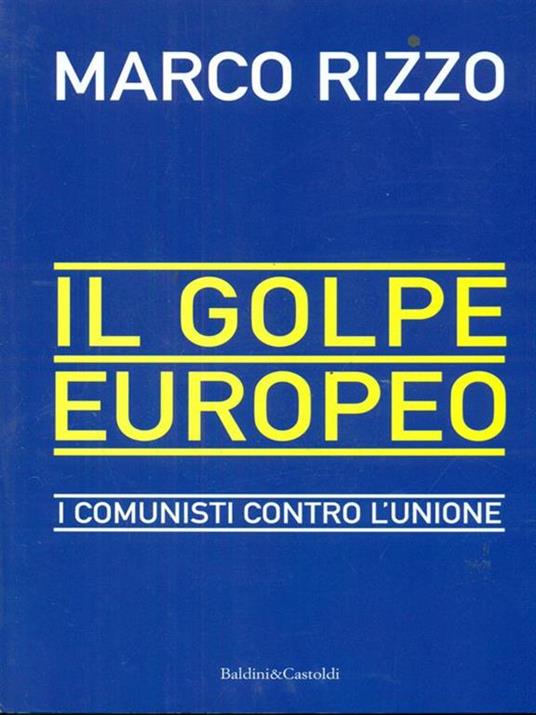 Il golpe europeo. I comunisti contro l'Unione - Marco Rizzo - 3