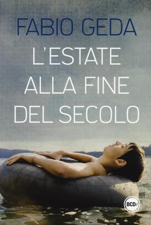 L'estate alla fine del secolo - Fabio Geda - copertina