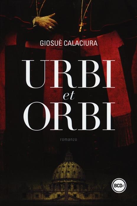 Urbi et orbi - Giosuè Calaciura - 4
