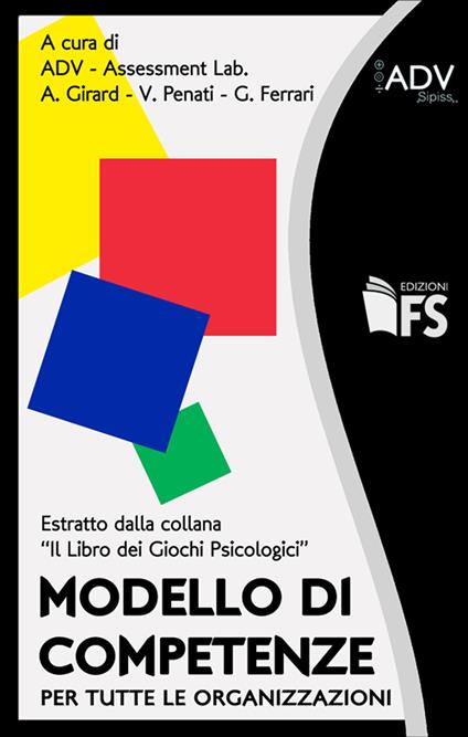 Modello di competenze per tutte le organizzazioni dalla collana Il Libro dei giochi psicologici - Giuseppe Ferrari,Arianna Girard,Valentina Penati - ebook