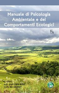 Manuale di psicologia ambientale e dei comportamenti ecologici