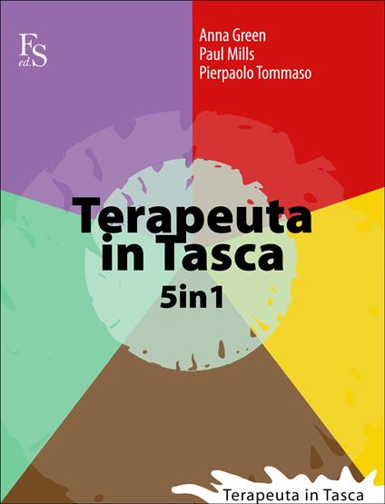 Terapeuta in tasca. 5 in 1 - Anna Green,Paul Mills,Pierpaolo Tommaso - ebook