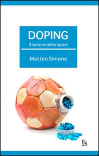Doping. Il cancro dello sport - Matteo Simone - copertina