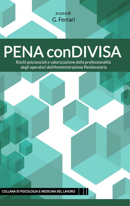 Pena ConDivisa. Rischi psicosociali e valorizzazione della professionalità degli operatori dell'amministrazione penitenziaria - copertina