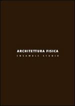 Architettura fisica. Ensamble Studio