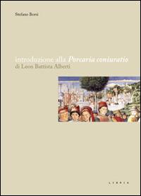 Introduzione alla «Porcaria coniuratio» di Leon Battista Alberti - Stefano Borsi - copertina