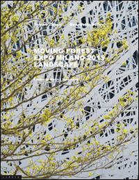 Moving forest. Expo Milano 2015 landscape. Ediz. italiana e inglese - Franco Zagari,Benedetto Selleri - copertina