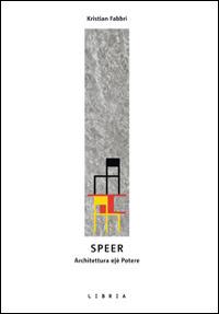 Speer. L'architettura e/è potere - Kristian Fabbri - copertina