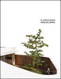 C+C04 studio. Forme dell'abitare - Pier Francesco Cherchi,Mario Cubeddu - copertina