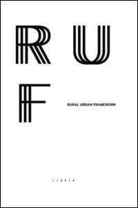 Rural urban framework. Ediz. bilingue - Pietro Valle - copertina