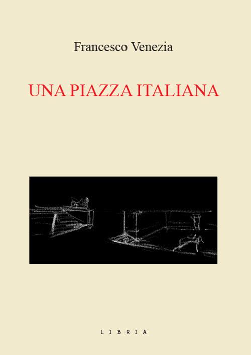 Una piazza italiana. La piazza del Duomo a Treviso - Francesco Venezia - copertina