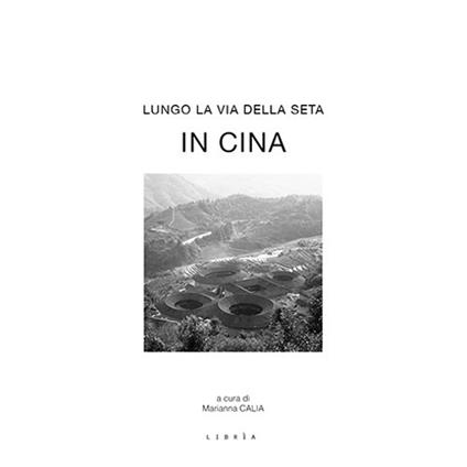 Lungo la via della seta. In Cina. Ediz. italiana e inglese - copertina