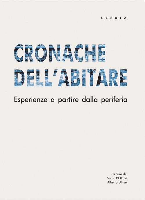 Cronache dell'abitare. Esperienze a partire dalla periferia - copertina