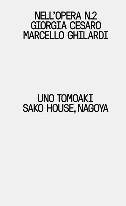 Uno Tomoaki. Sako House, Nagoya - Giorgia Cesaro,Marcello Ghilardi - copertina