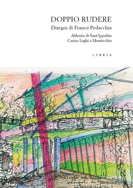Doppio rudere. L'abbazia di S. Ippolito e la Casina Laghi a Monticchio, Basilicata. Disegni di Franco Pedacchia - copertina