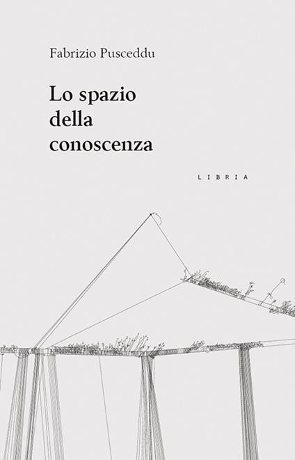 Lo spazio della conoscenza - Fabrizio Pusceddu - copertina