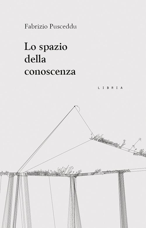 Lo spazio della conoscenza - Fabrizio Pusceddu - copertina