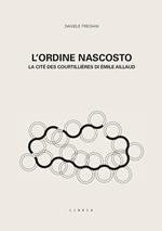 L'ordine nascosto. La cité des courtillières di Émile Aillaud