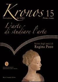 Kronos. Vol. 15: L'arte di studiare l'arte-Scritti degli amici di regina Poso. - copertina