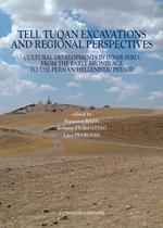 Tell Tuqan excavations and regional perspectives. Cultural developments in inner Syria from the early bronze age... Ediz. francese e inglese