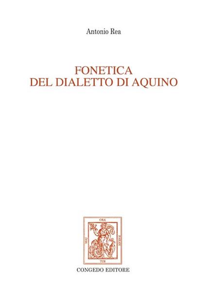 Fonetica del dialetto di Aquino - Antonio Rea - copertina