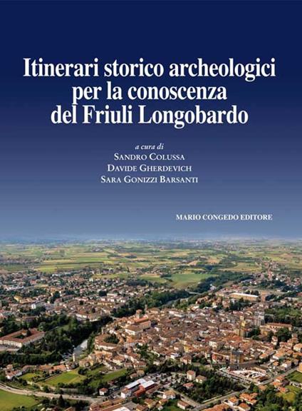Journal of ancient topography. Rivista di topografia antica. Vol. 9: Itinerari storico archeologici per la conoscenza del Friuli Longobardo. - copertina