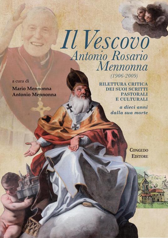 Il vescovo Antonio Rosario Mennonna (1906-2009). Rilettura critica dei suoi scritti pastorali e culturali a dieci anni dalla sua morte - copertina