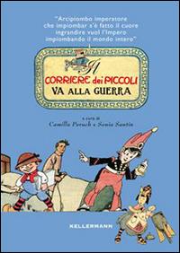 Il Corriere dei piccoli va alla guerra - Camilla Peruch,Sonia Santin - copertina
