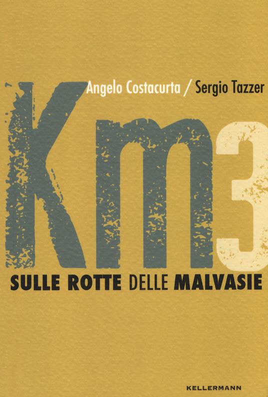 Sulle rotte delle malvasie - Angelo Costacurta,Sergio Tazzer - copertina
