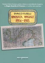 Riservata speciale 1914-1915. Notizie d'oltre frontiera, polizia militare e contrabbando di guerra. La regia guardia di finanza e il confine italo-austriaco