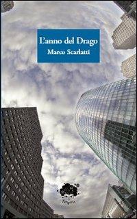 L' anno del drago - Marco Scarlatti - copertina