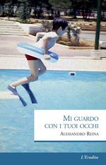 Mi guardo con i tuoi occhi