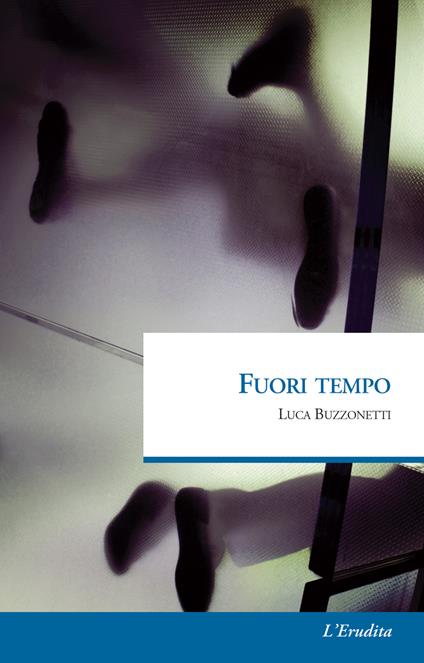 Fuori tempo - Luca Buzzonetti - copertina
