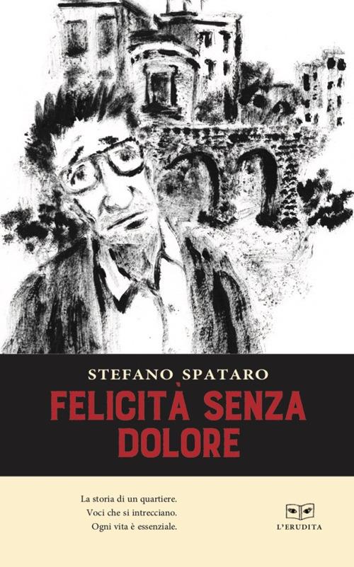 Felicità senza dolore - Stefano Spataro - copertina