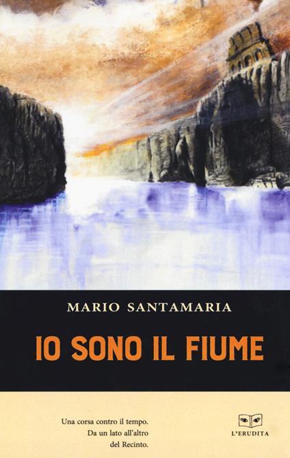 Io sono il fiume - Mario Santamaria - copertina