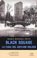 Black square. La fuga del giovane Holden