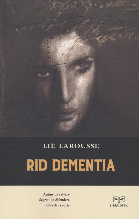 Rid Dementia - Lié Larousse - copertina