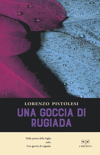 Una goccia di rugiada - Lorenzo Pistoleri - copertina