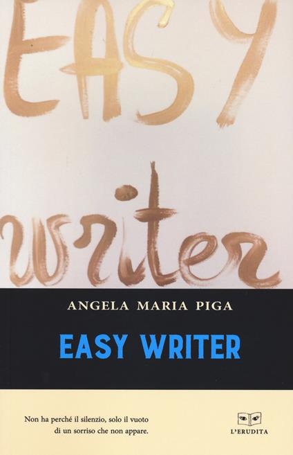Easy writer. Ediz. italiana - Angela Maria Piga - copertina