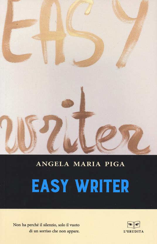 Easy writer. Ediz. italiana - Angela Maria Piga - copertina