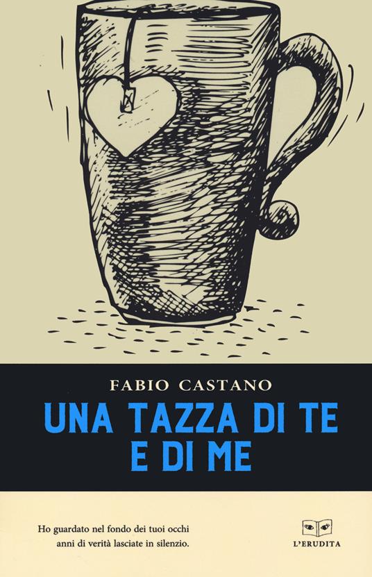 Una tazza di te e di me - Fabio Castano - copertina