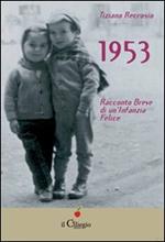 1953 racconto breve di un'infanzia felice