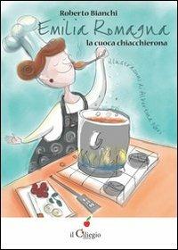Emilia Romagna. La cuoca chiacchierona - Roberto Bianchi - copertina
