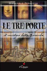 Le tre porte. Il mistero della Gioconda - Giancarlo Perazzini - copertina